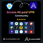 AccessLabBD Private Paid VPN Community